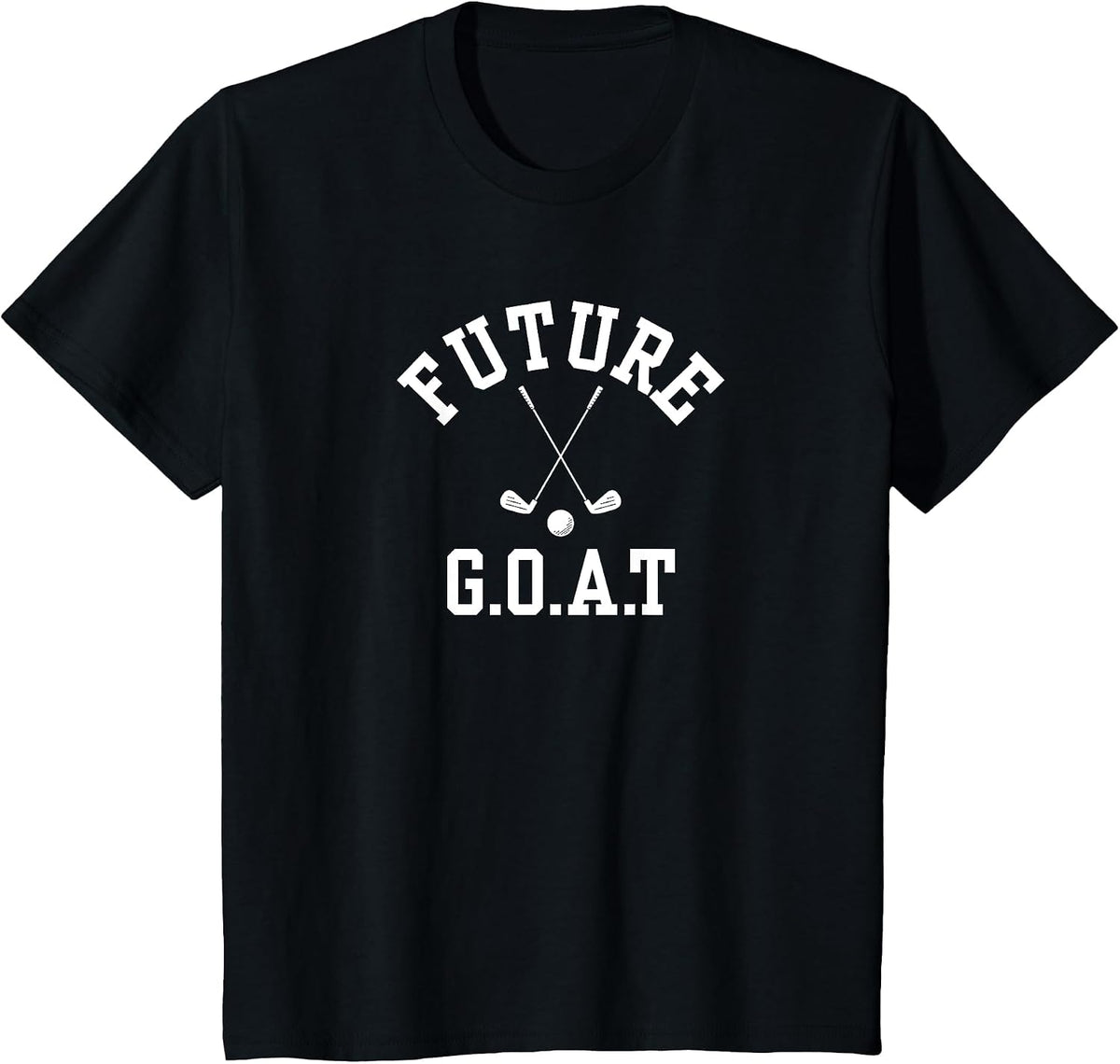 Future G.O.A.T Greatest of All Time - Golf Star T-Shirt - Black