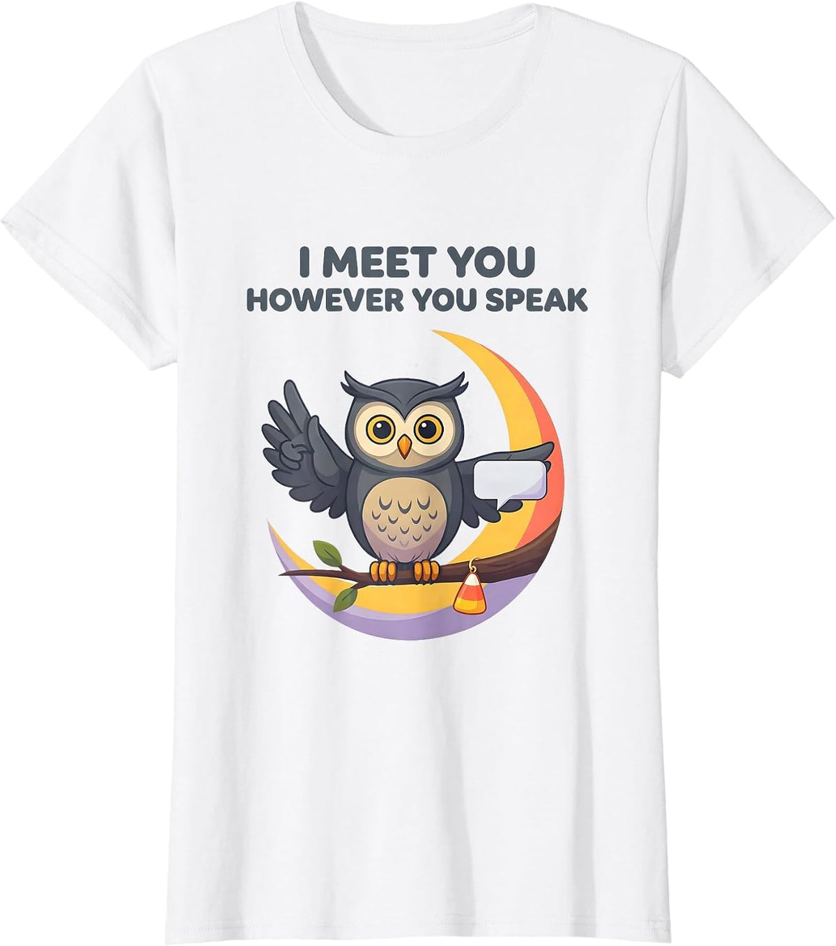 Women's I Meet You However You Speak Funny SLP Speech Therapy T-Shirt - White