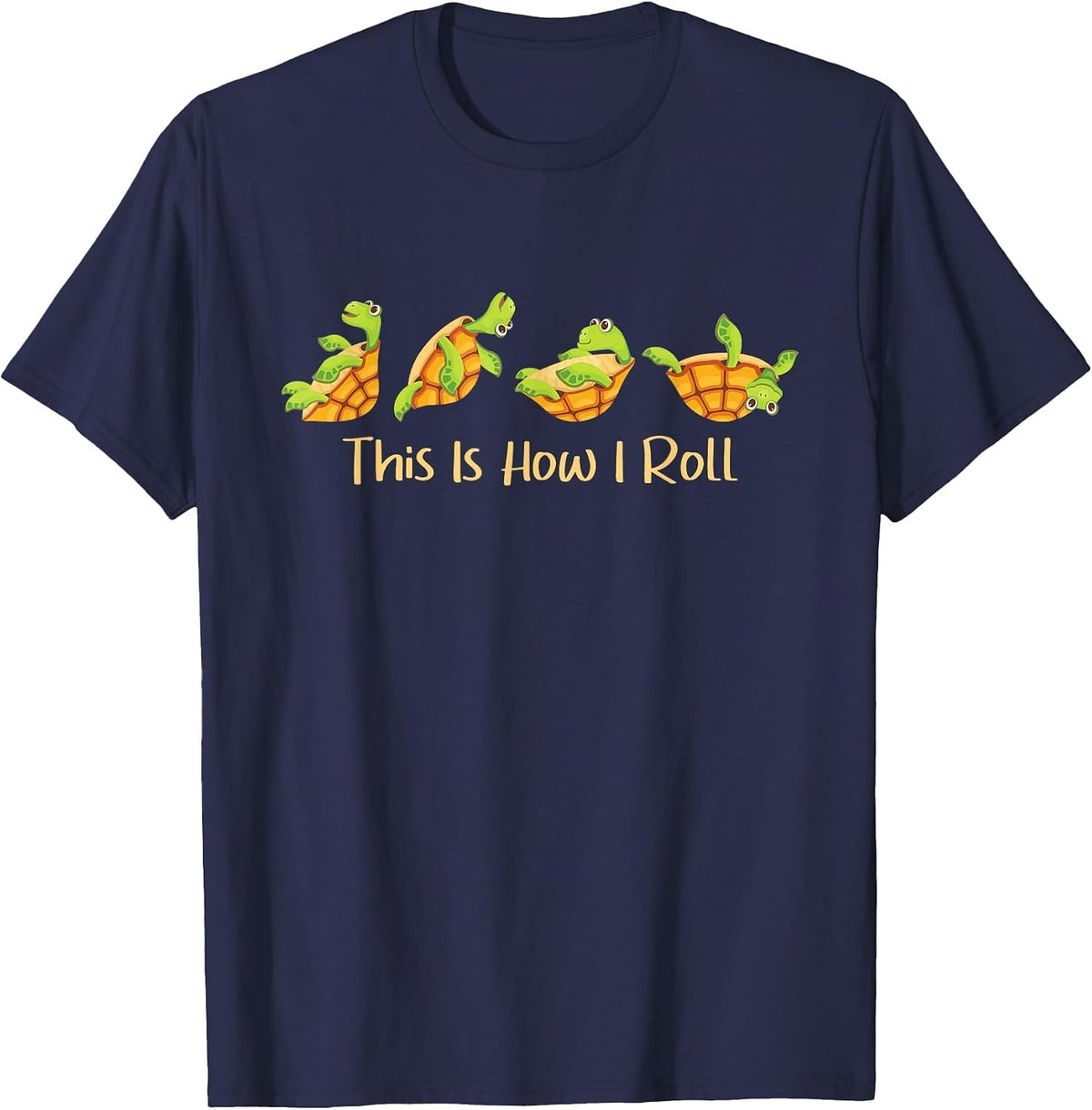 This is How I Roll - Turtle Beach Sea Animal Reptile Lover T-Shirt - Navy Blue