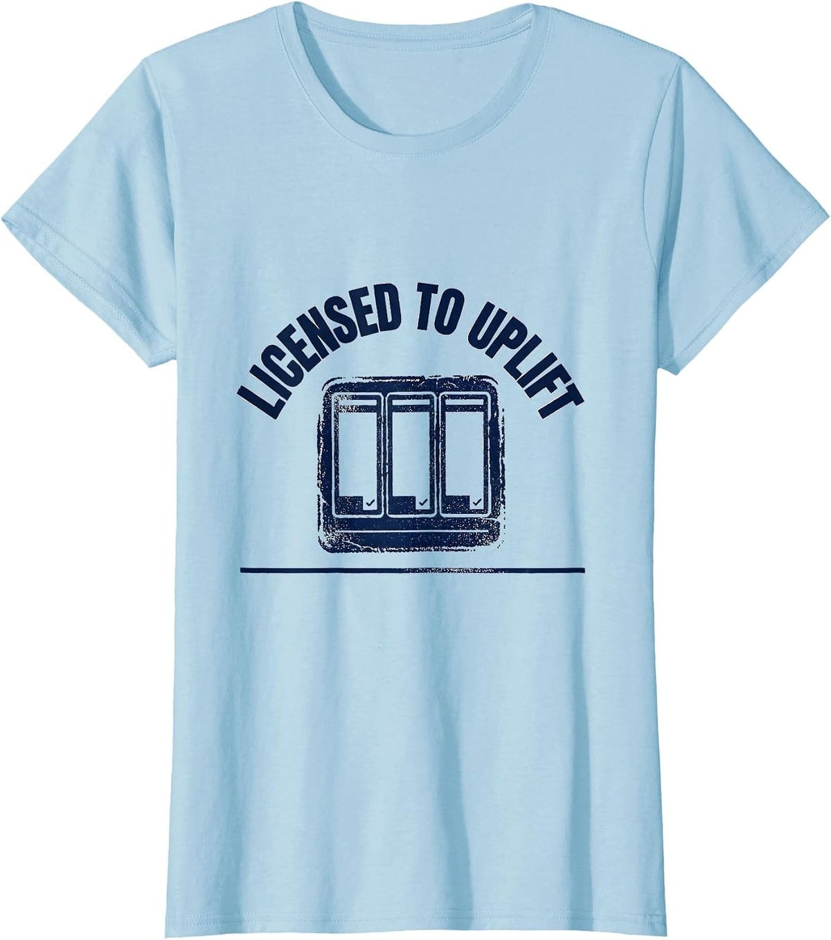 Licensed To Uplift Rubber Stamp Social Worker Appreciation T-Shirt - Baby Blue