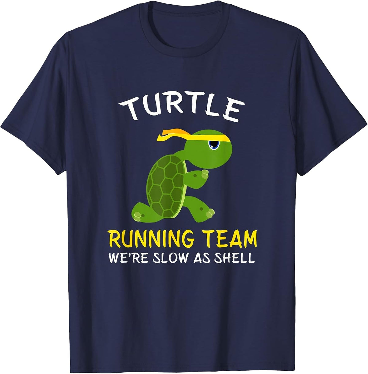 Turtle Running Team We're Slow As Shell, Turtle Running T-Shirt - Navy Blue
