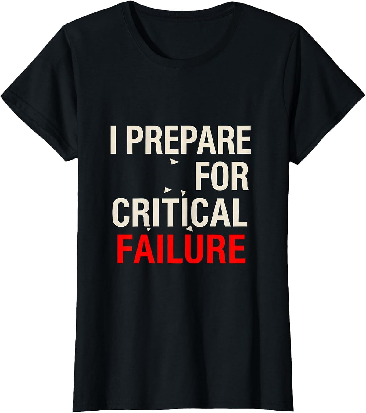 I Prepare For Critical Failure Funny Nerdy RPG Gamer T-Shirt - Black