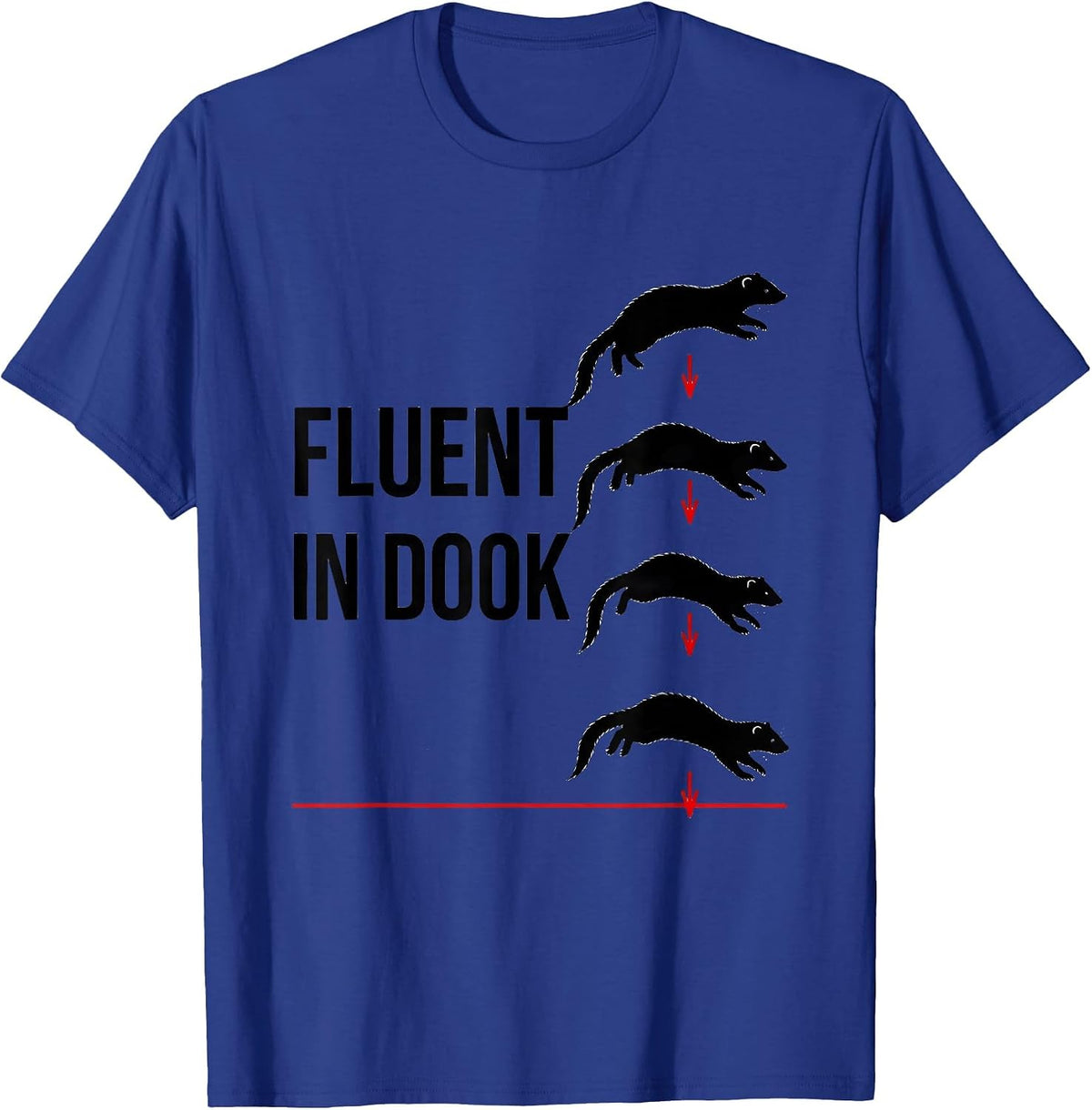 Fluent In Dook Funny Ferret Lover Gift Christmas T-Shirt - Royal Blue