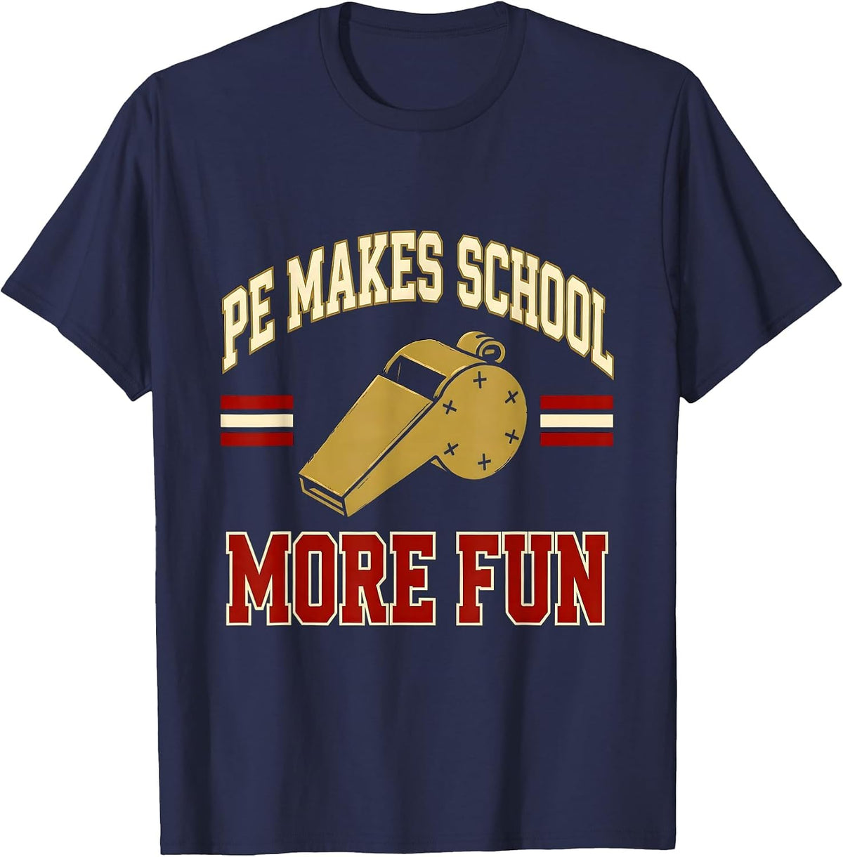 Men's PE Makes School More Fun Sports Teacher Back To School T-Shirt - Navy Blue