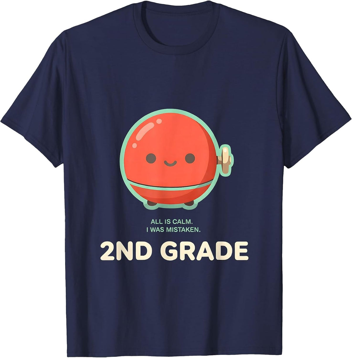 All Is Calm I Was Mistaken 2nd Grade Cute Kawaii Christmas T-Shirt - Navy Blue