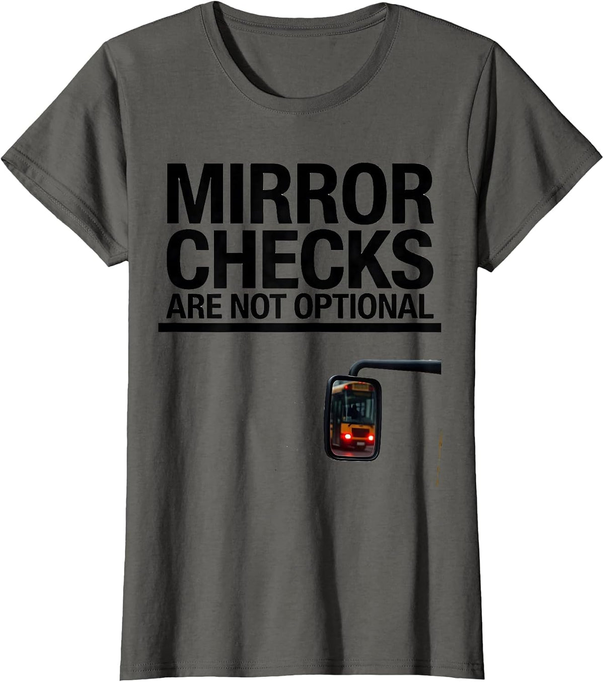 Women's Mirror Checks Are Not Optional Funny School Bus Driver T-Shirt - Asphalt Grey