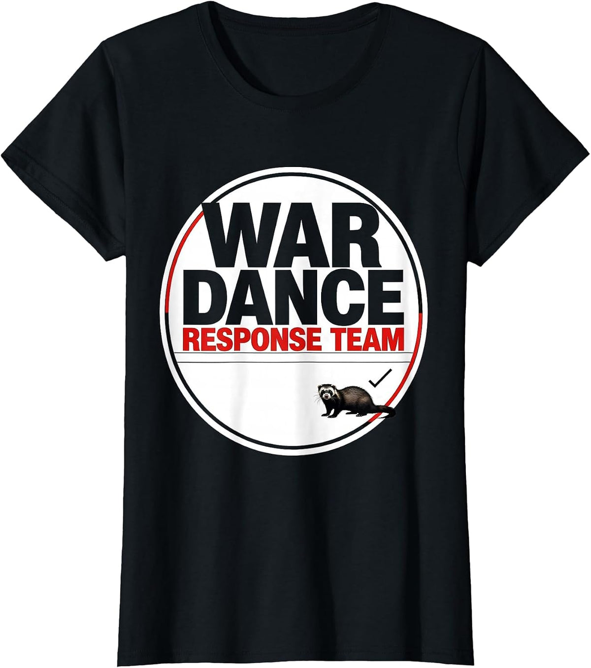 War Dance Response Team Funny Ferret Owner Ferret Lover Gift T-Shirt - Black