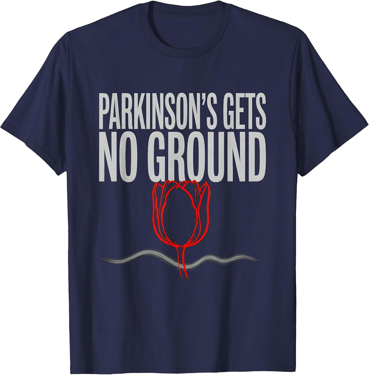 Men's Parkinson's Gets No Ground Defiant Awareness Humor Support T-Shirt - Navy Blue