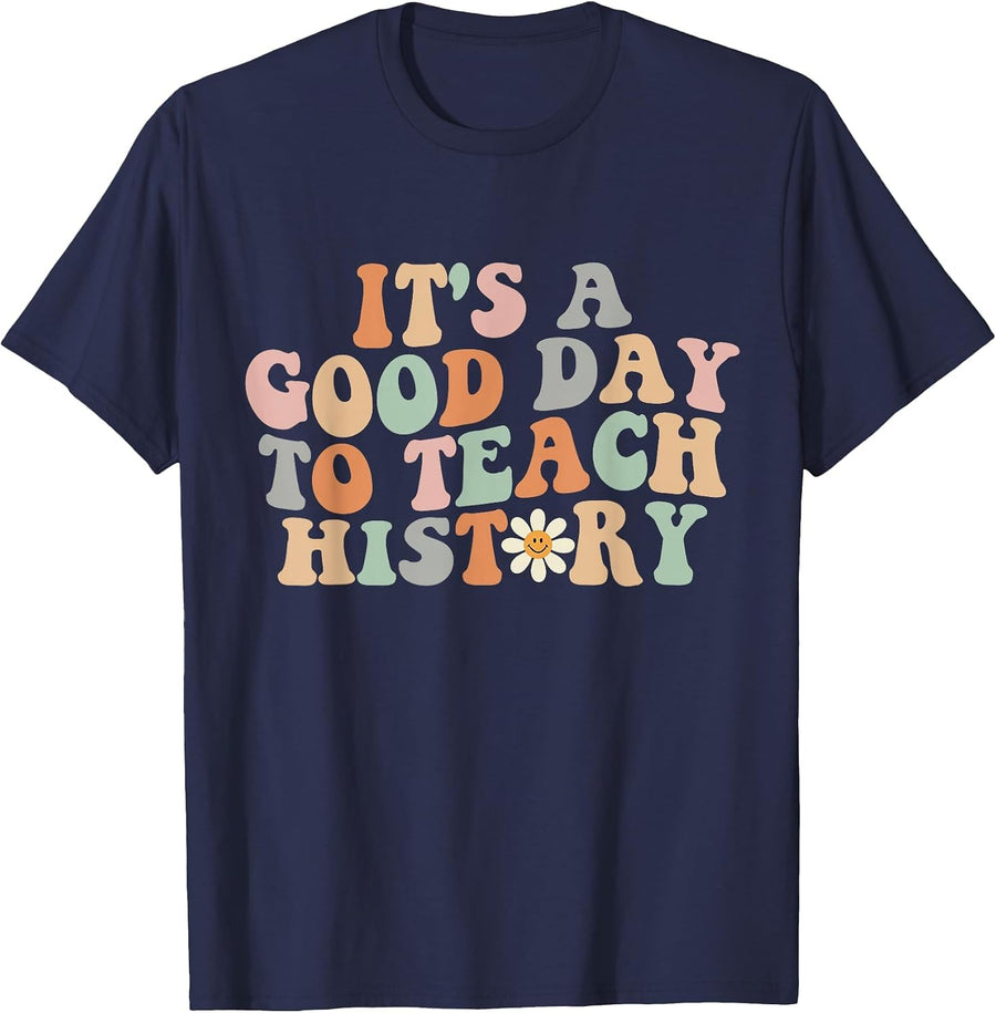 Funny Retro Groovy It's A Good Day to Teach History Teacher T-Shirt - Navy Blue