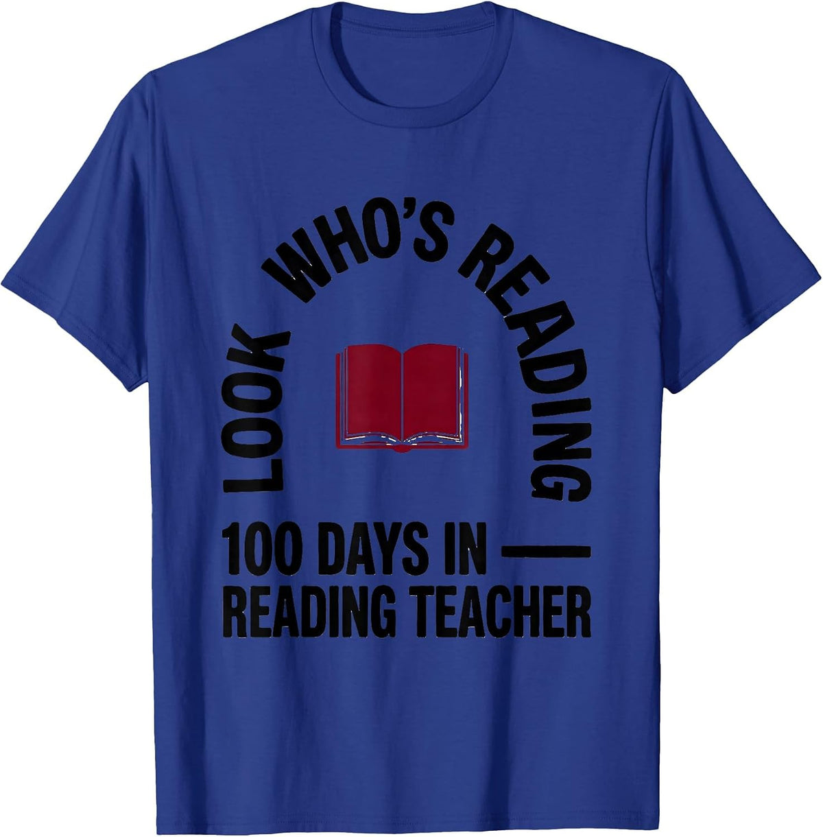 Men's Look Who's Reading — 100 Days In, Reading Teacher T-Shirt - Royal Blue
