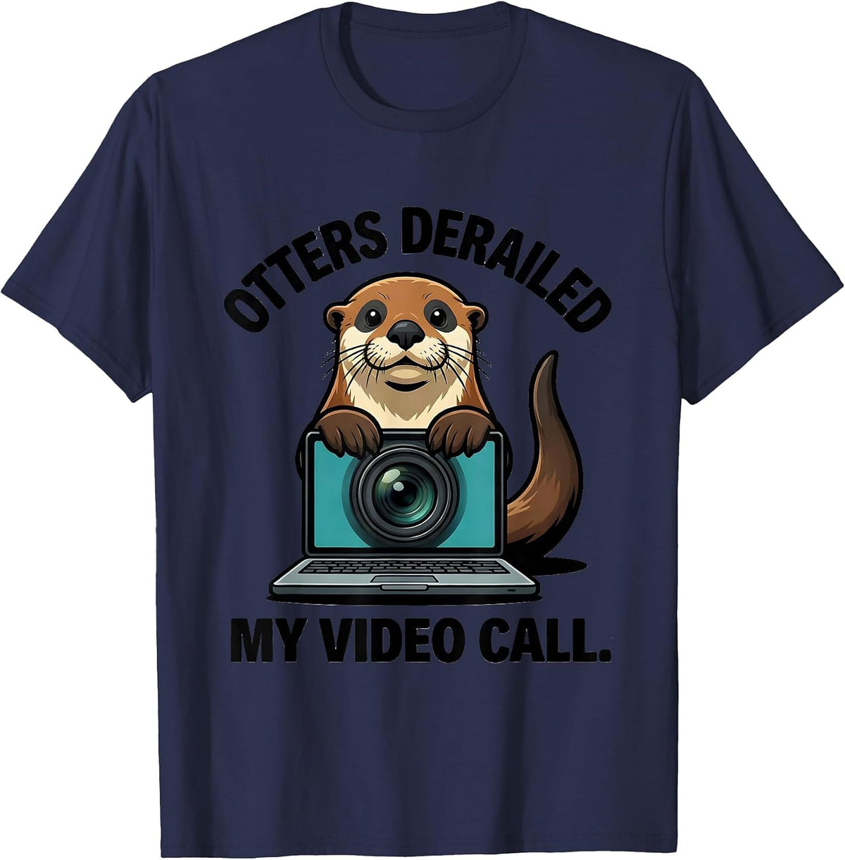 Men's Otters Derailed My Video Call Funny Otter Lover Humor T-Shirt - Navy Blue