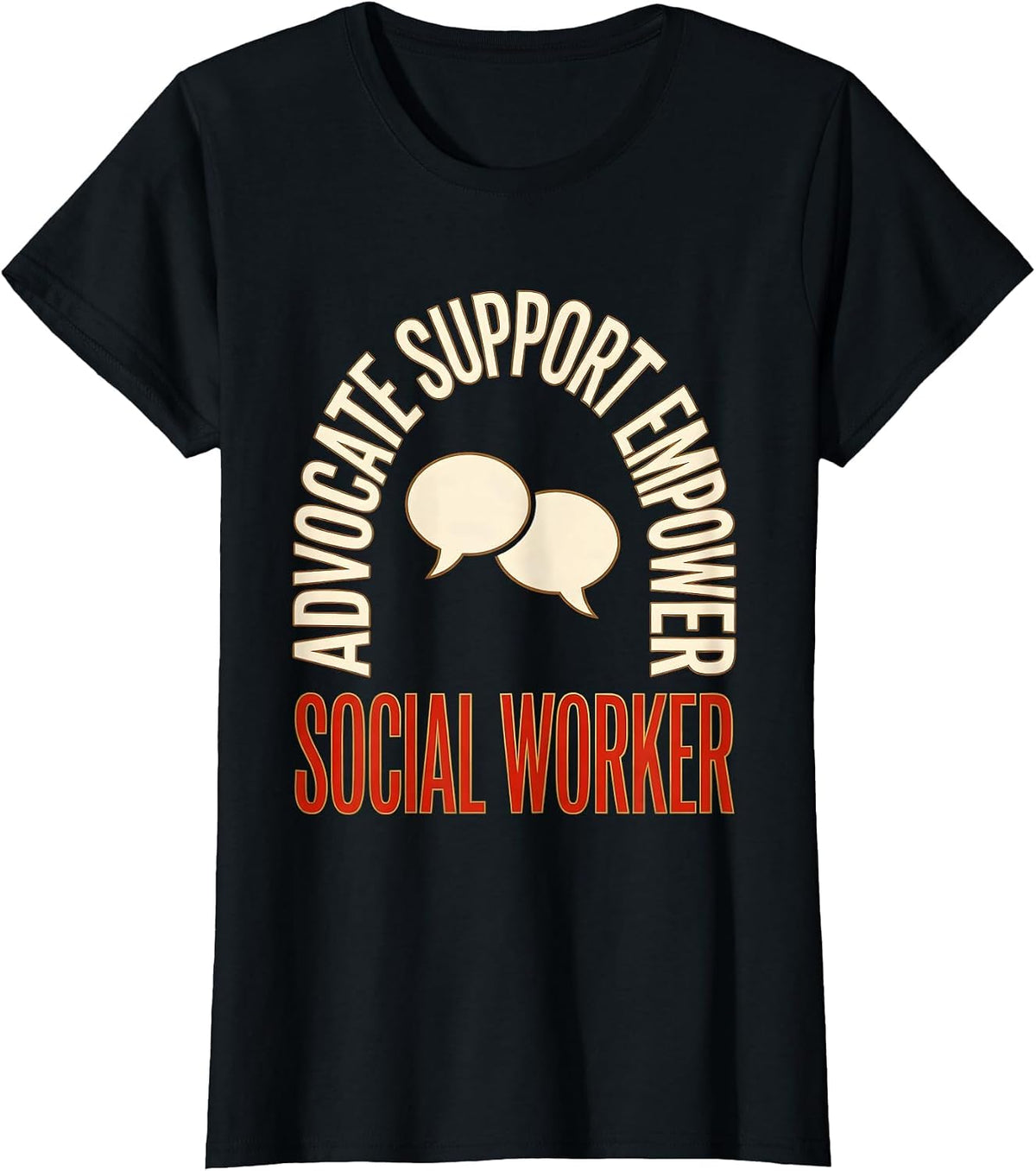 Advocate Support Empower Social Worker Funny Social Work T-Shirt - Black