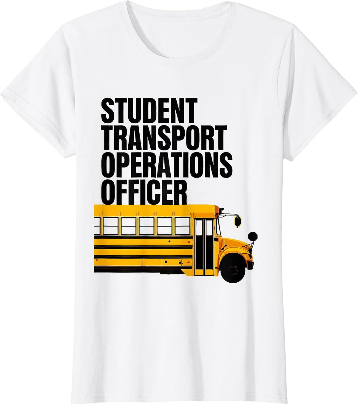 Student Transport Operations Officer Funny School Bus Driver T-Shirt - White