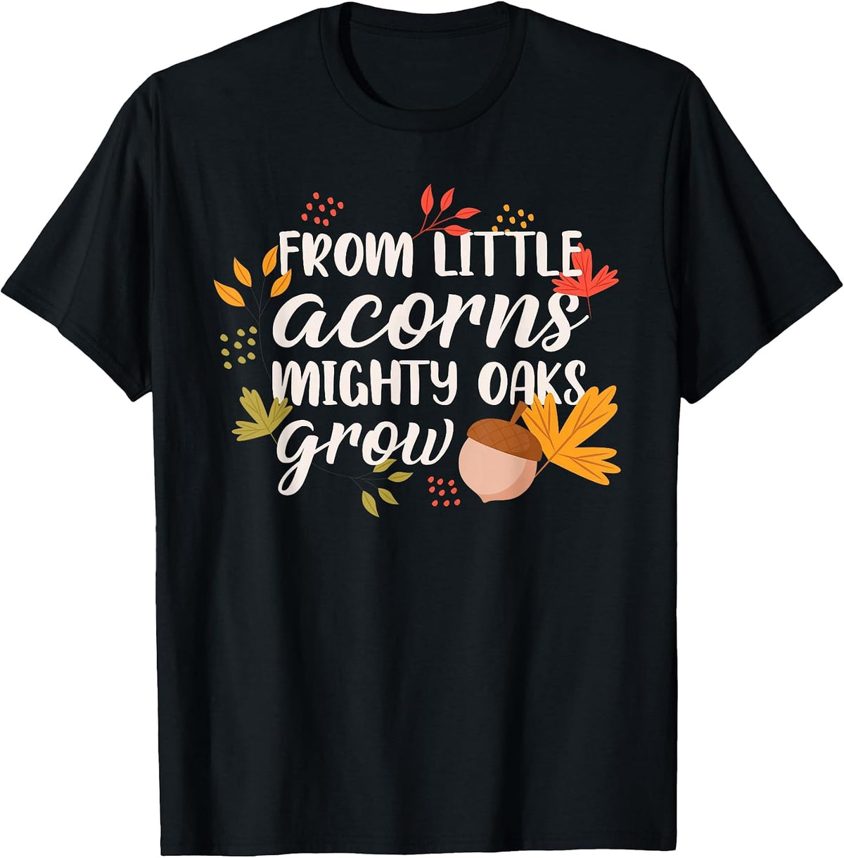 from Little Acorns Oaks Grow T-Shirt - Black