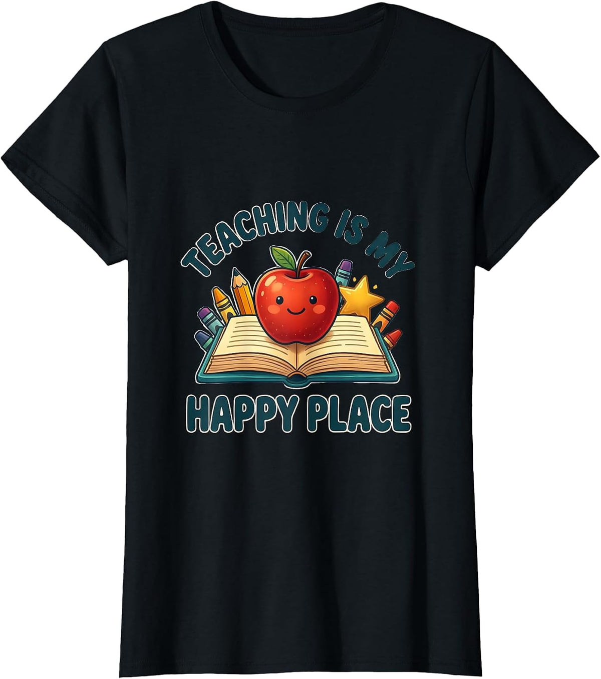 Teaching Is My Happy Place Kindergarten Teacher T-Shirt - Black