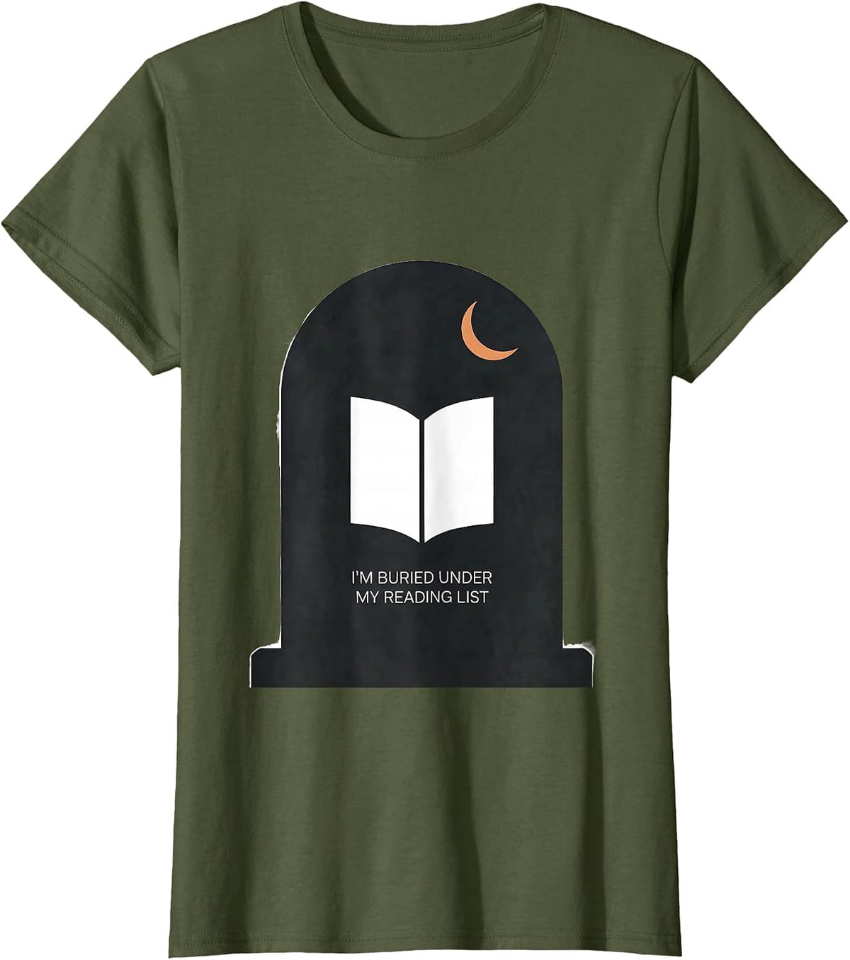 Women's I'm Buried Under My Reading List Funny Book Lover Halloween T-Shirt - Olive Green