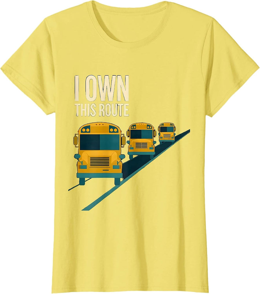 Women's I Own This Route Funny School Bus Driver Appreciation Humor T-Shirt - Lemon Yellow
