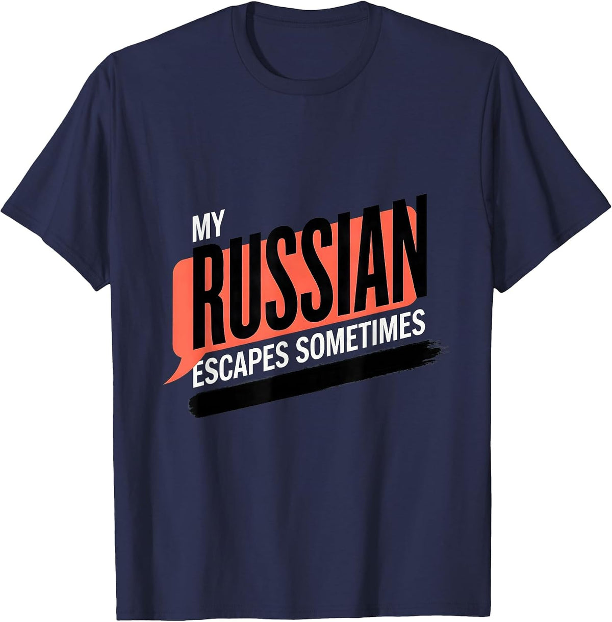 My Russian Escapes Sometimes Funny Russian Heritage Humor T-Shirt - Navy Blue