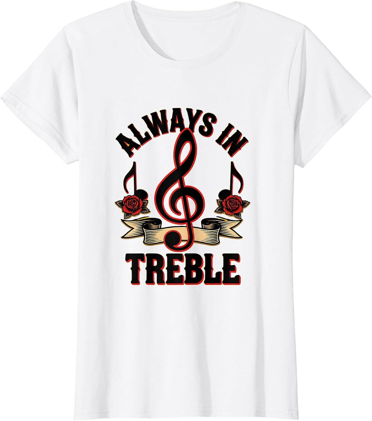 Always In Treble Music Teacher Design T-Shirt - White
