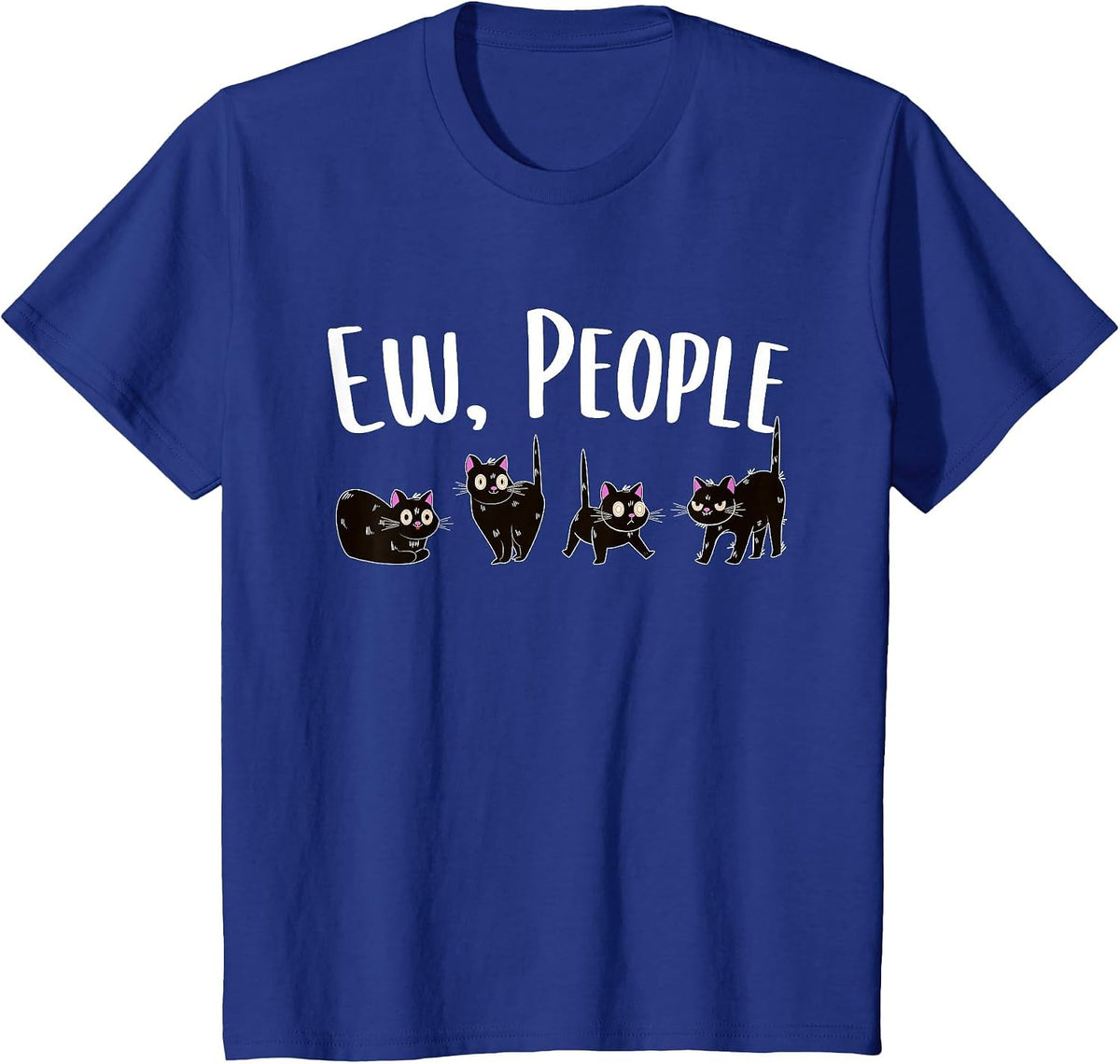 Ew People - Black Cat Lover Animal Pet Owner Kitty Kitten T-Shirt - Royal Blue
