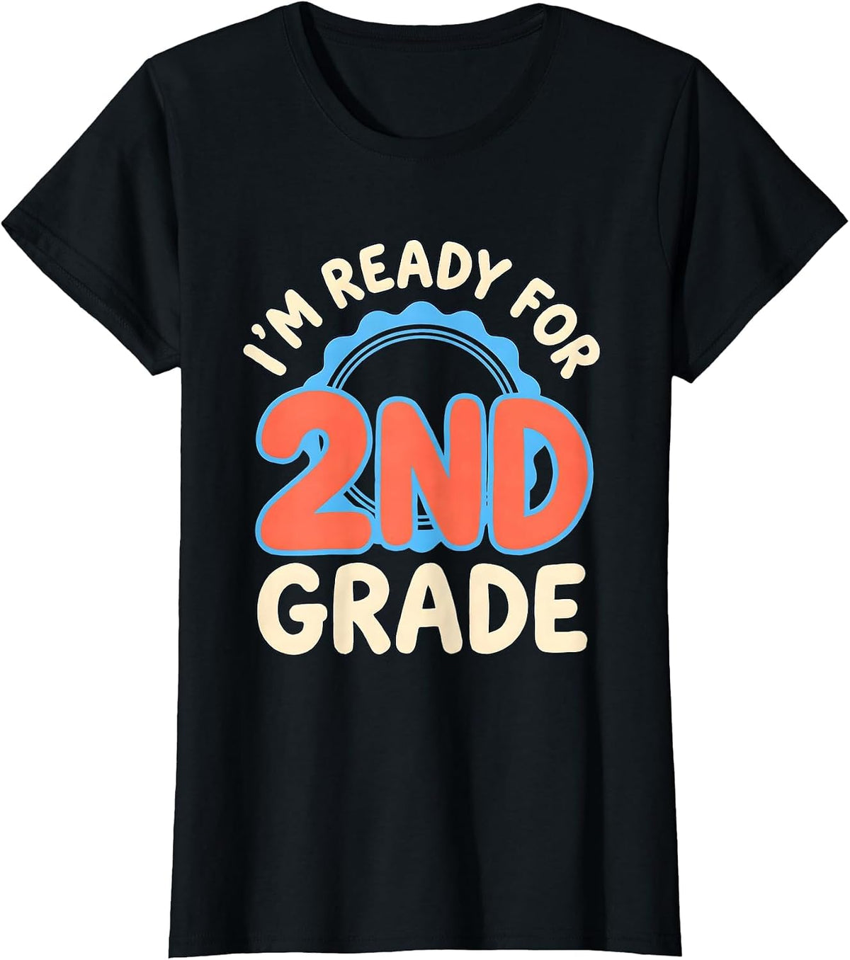 I’m Ready For 2nd Grade Funny Back To School Kids Teachers T-Shirt - Black