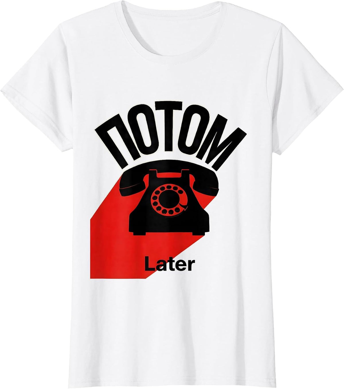 Потом — Later Funny Soviet-Era Russian Nostalgia Humor T-Shirt - White