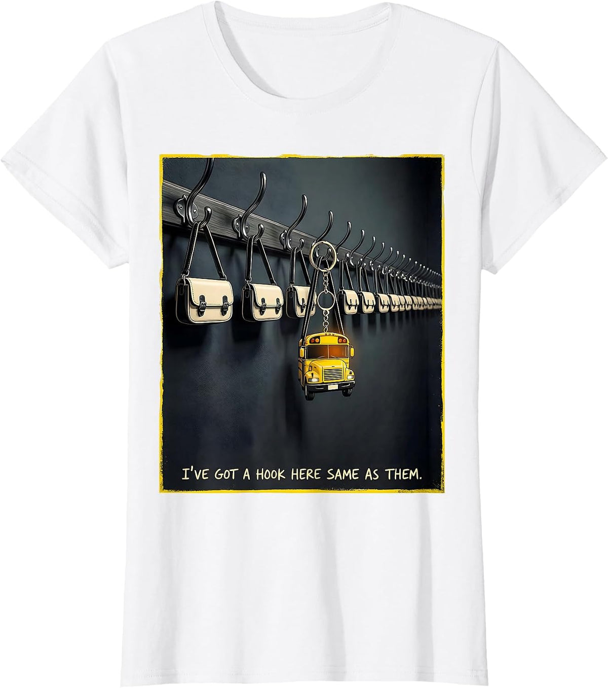 Women's I've Got A Hook Here Same As Them Funny School Bus Driver T-Shirt - White