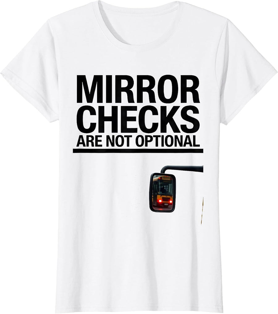 Women's Mirror Checks Are Not Optional Funny School Bus Driver T-Shirt - White