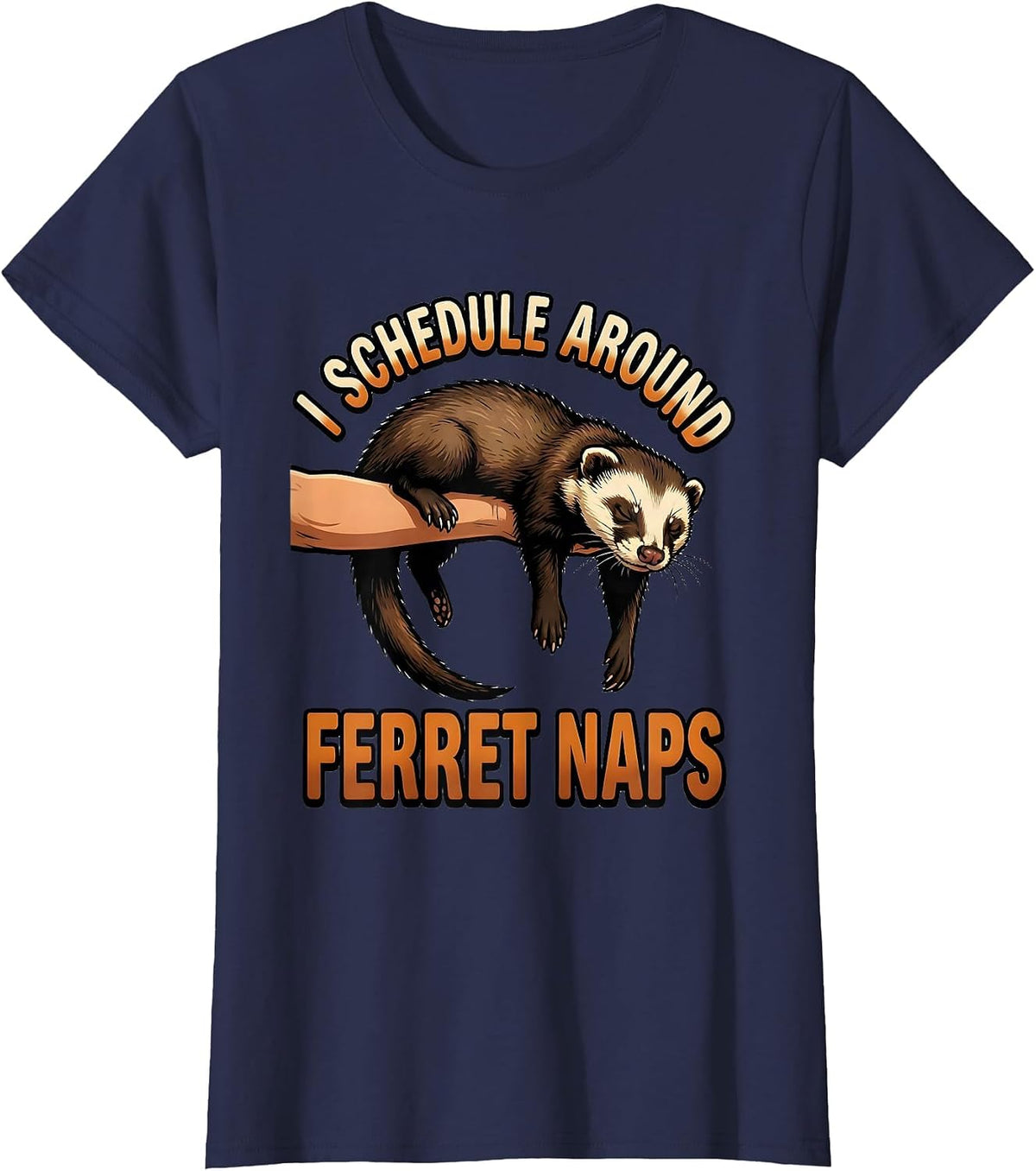 Women's I Schedule Around Ferret Naps Funny Ferret Lover Christmas T-Shirt - Navy Blue