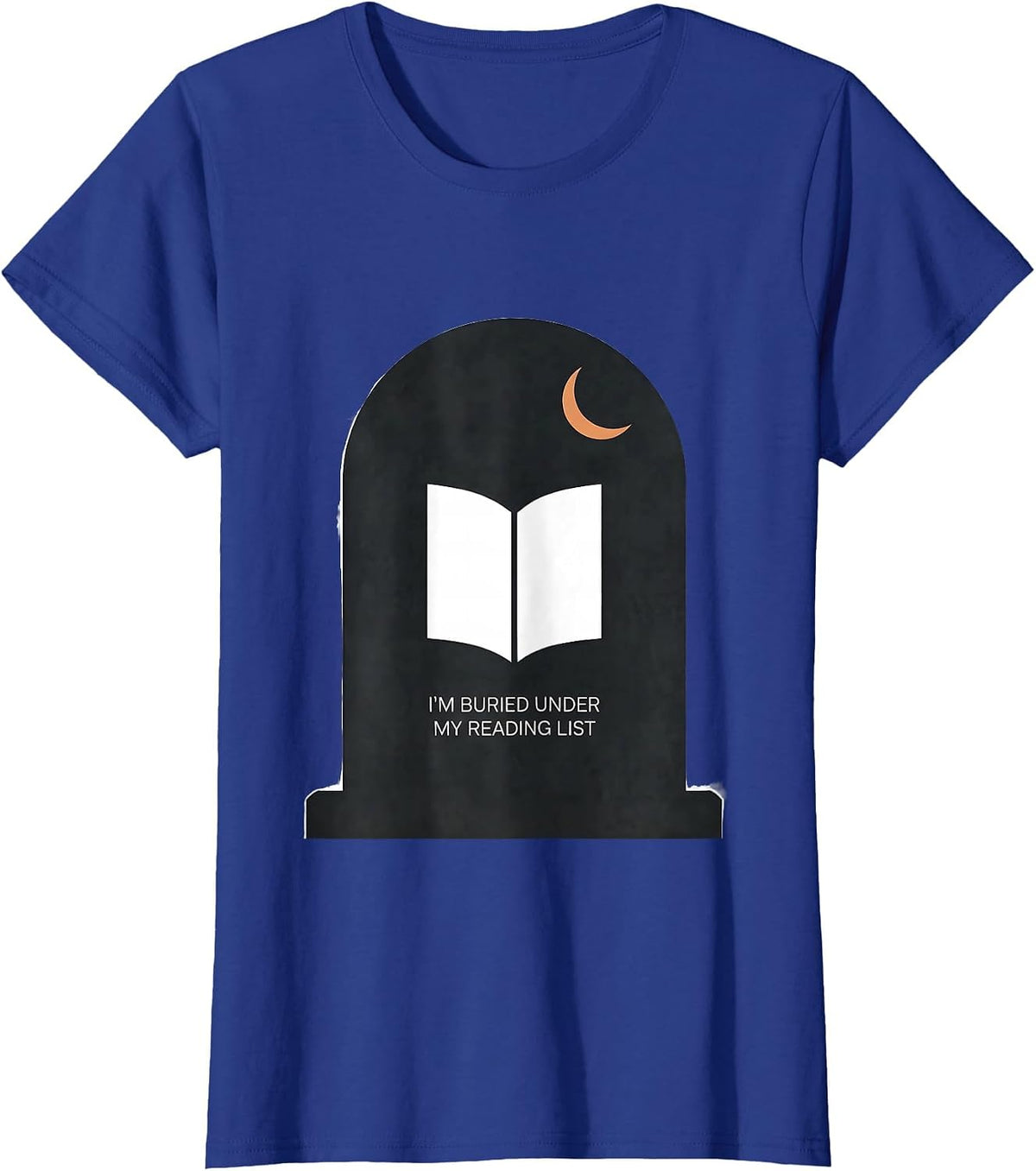 Women's I'm Buried Under My Reading List Funny Book Lover Halloween T-Shirt - Royal Blue