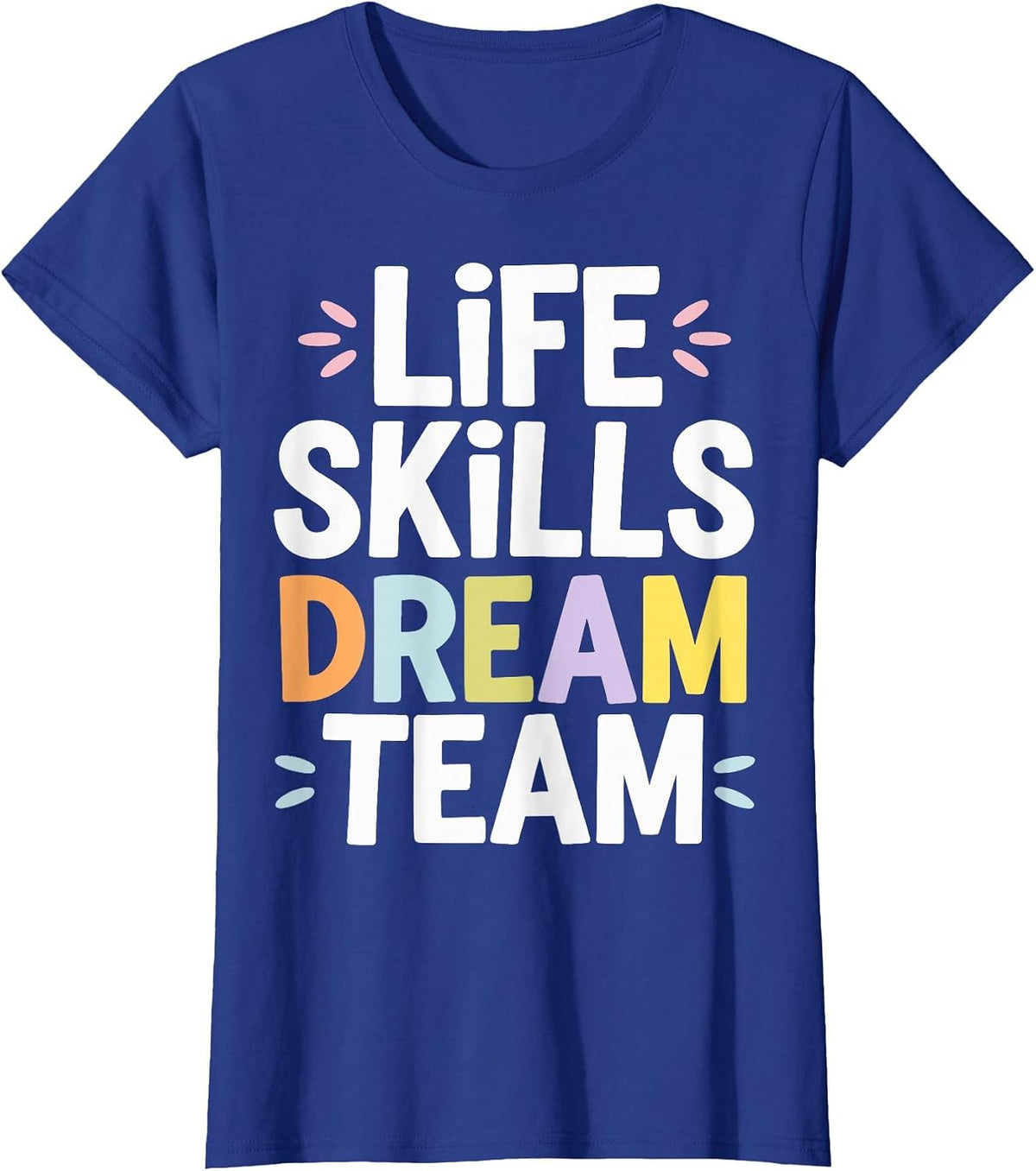 Life Skills Dream Team T-Shirt - Royal Blue