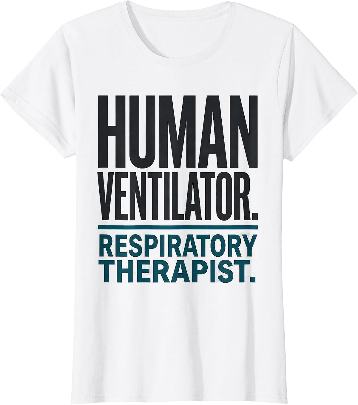 Women's Human Ventilator Respiratory Therapist T-Shirt - White
