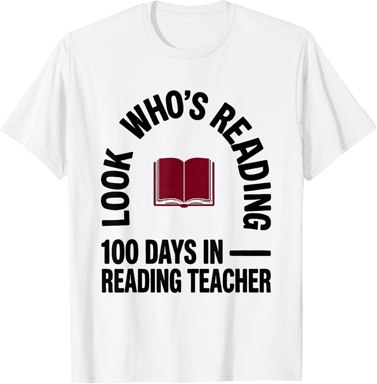 Men's Look Who's Reading — 100 Days In, Reading Teacher T-Shirt - White