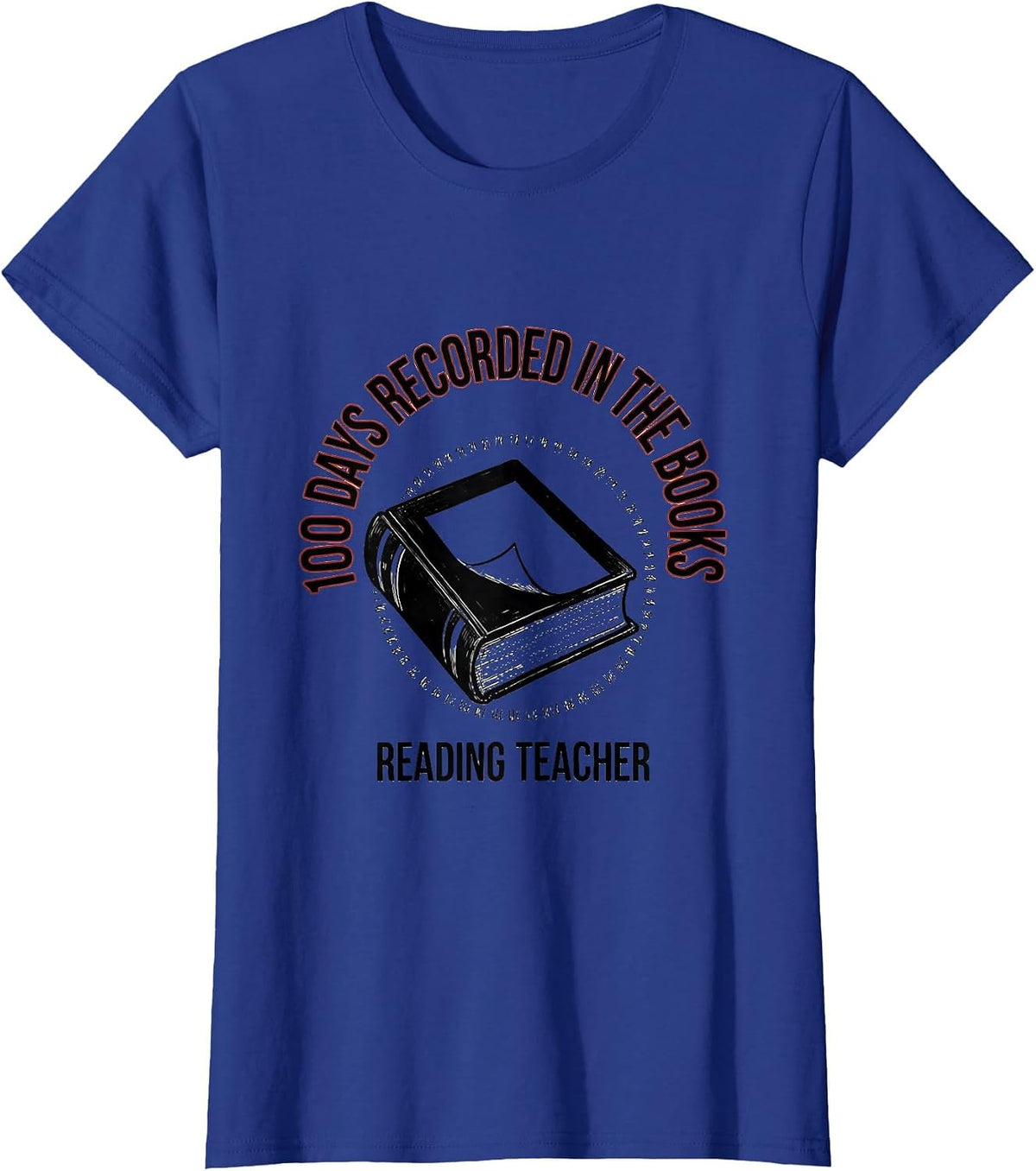 Women's 100 Days Recorded In The Books Reading Teacher Milestone T-Shirt - Royal Blue
