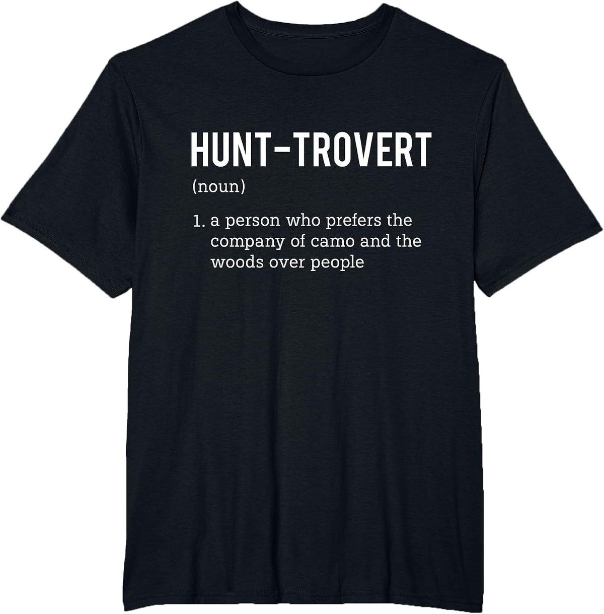 Hunt-trovert - Hunting Lover Big Game Hunter Definition T-Shirt - Black