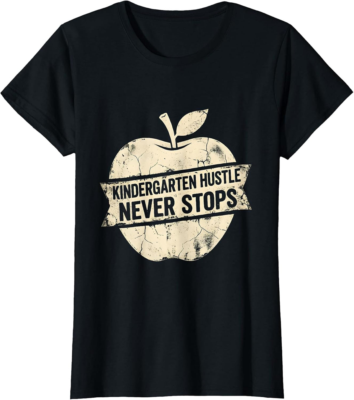 Kindergarten Hustle Never Stops Teacher Design T-Shirt - Black