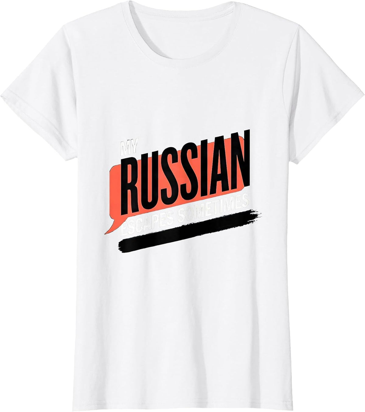 My Russian Escapes Sometimes Funny Russian Heritage Humor T-Shirt - White