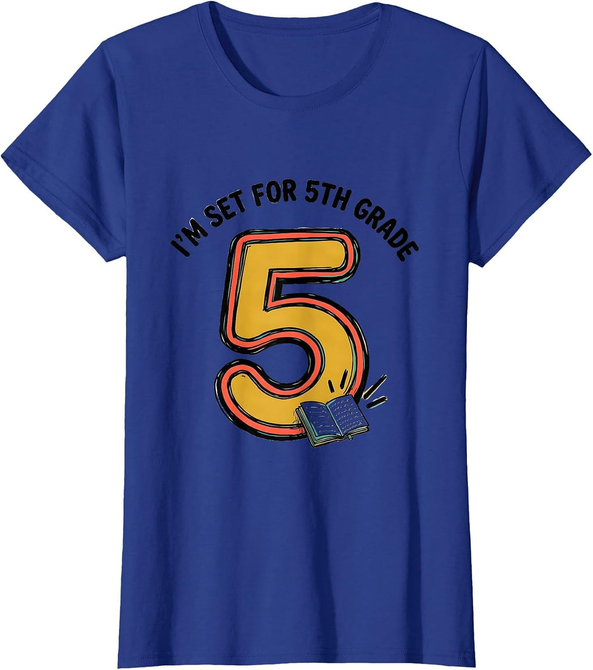 Women's I’m Set For 5th Grade Funny Back To School Kids Teachers T-Shirt - Royal Blue