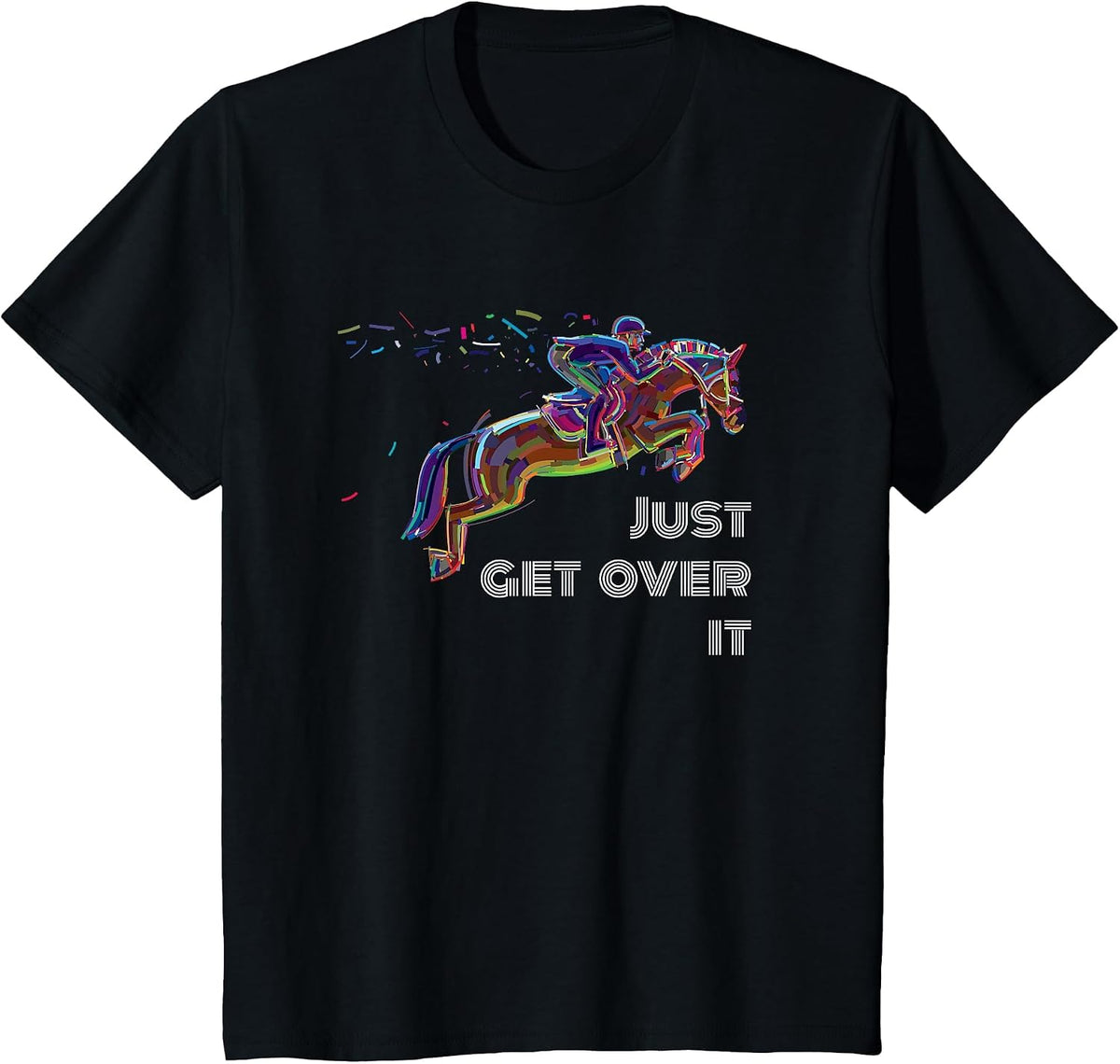 English Horse Show Jumping Just Get Over It T-Shirt - Black