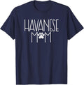 Havanese Mom Shirt - Havanese Owner Shirt T-Shirt - Navy Blue