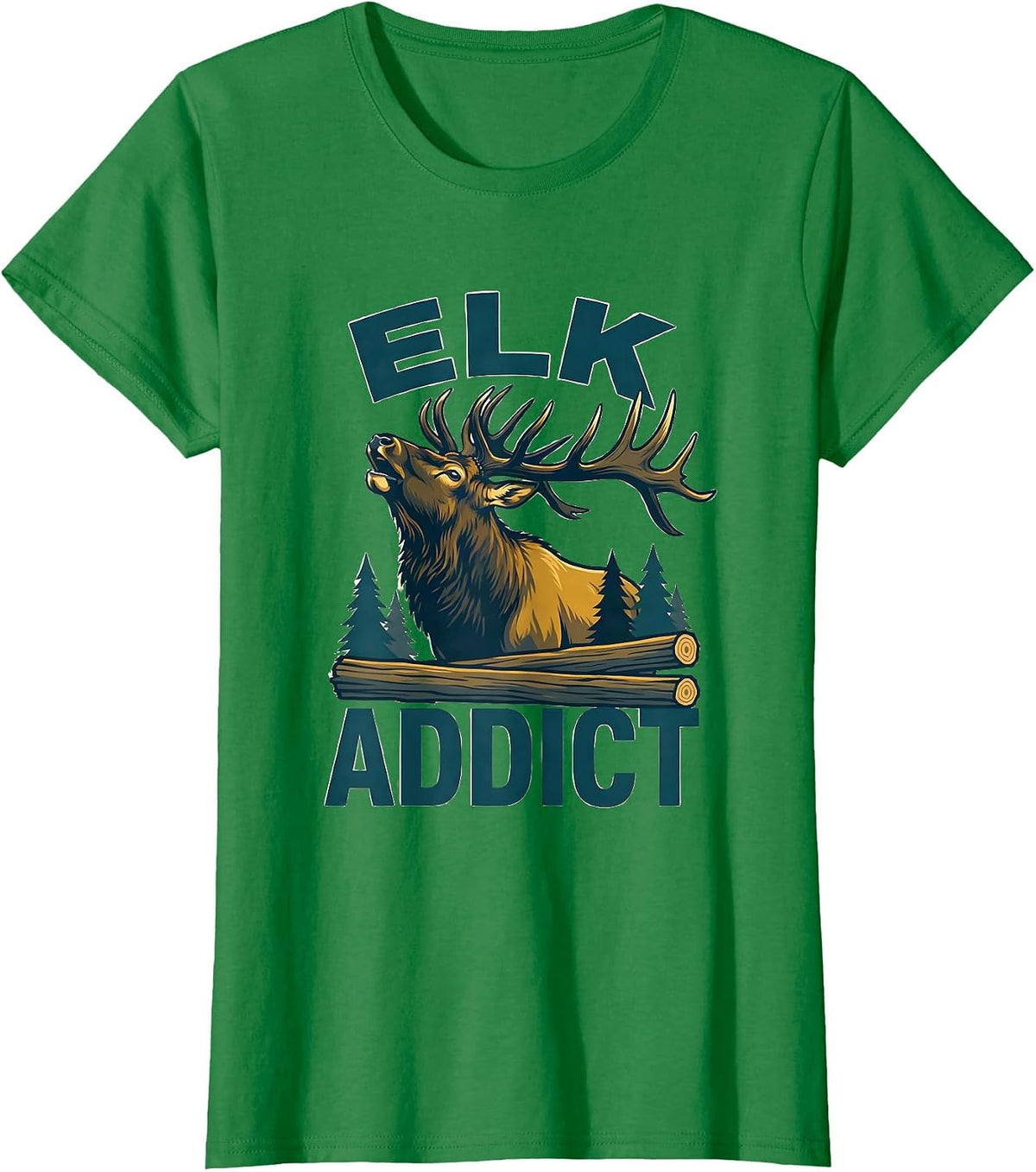 Women's Elkaddict Rustic Elk Hunting Wildlife Outdoor Nature Lover T-Shirt - Kelly Green