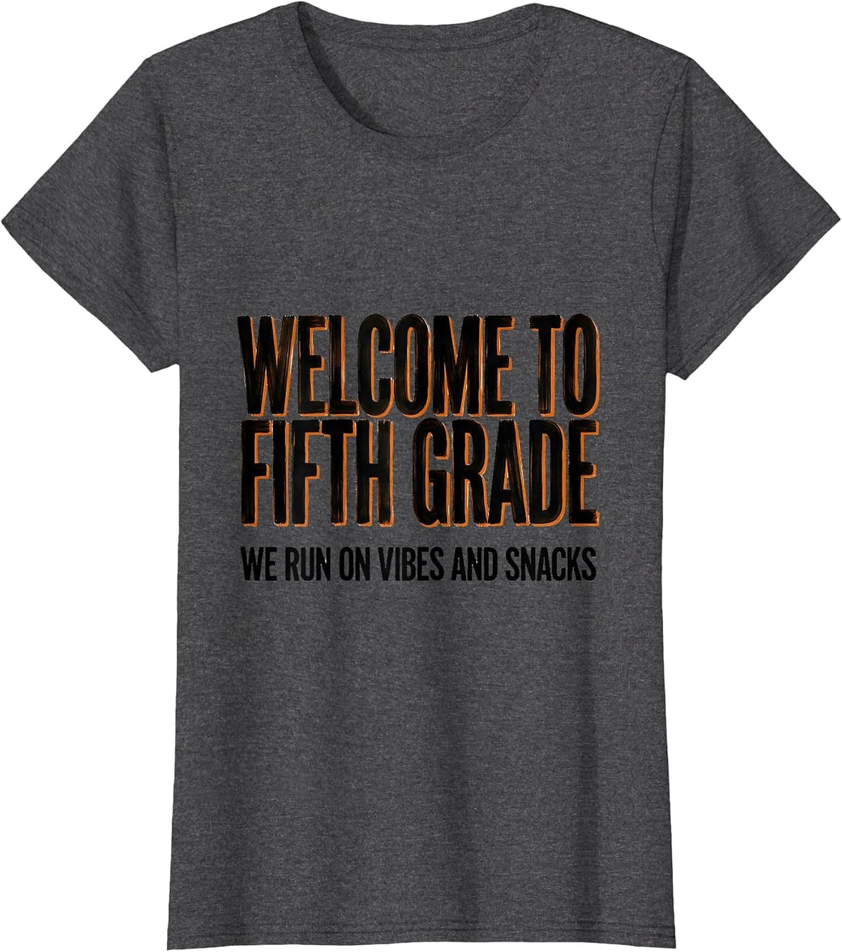 Women's Welcome To Fifth Grade We Run On Vibes And Snacks Teacher T-Shirt - Dark Heather Grey