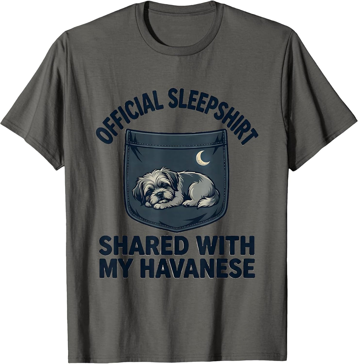 Men's Official Sleepshirt, Shared With My Havanese Dog Lover T-Shirt - Asphalt Grey