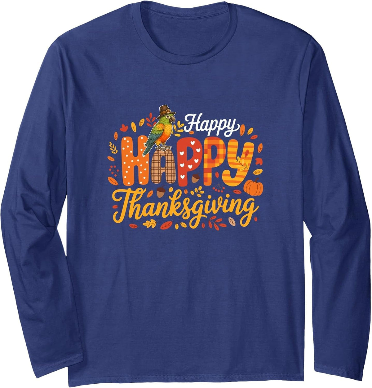 Happy Thanksgiving Colorful Fall Leaves Parrot Pilgrim Long Sleeve T-Shirt - Adult Unisex Navy Blue