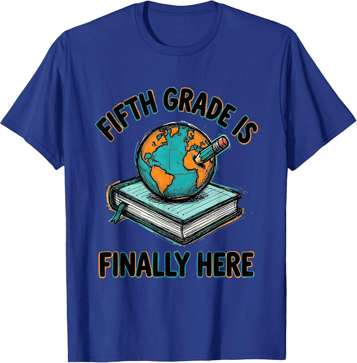 Men's Fifth Grade Is Finally Here Funny Teacher Back To School T-Shirt - Royal Blue