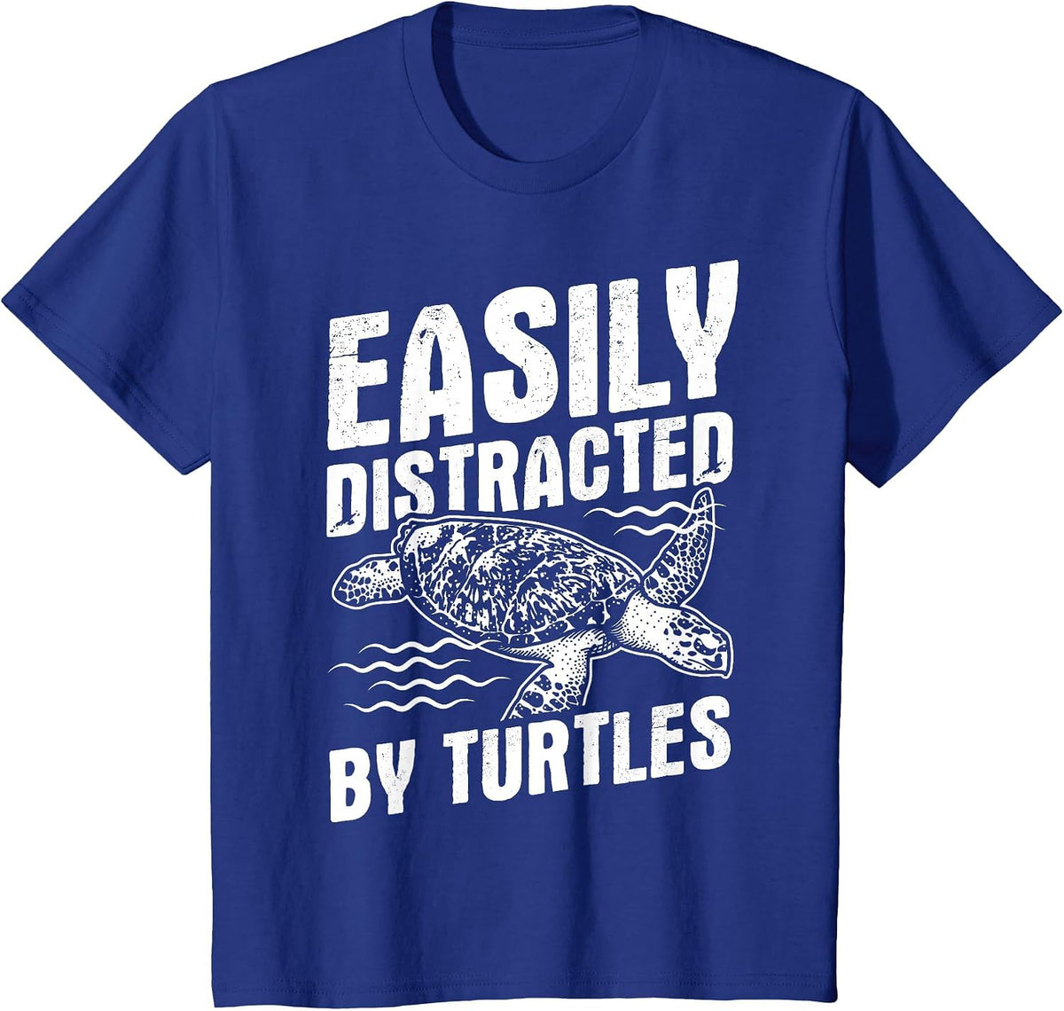 Funny Turtle Design Easily Distracted by Turtles T-Shirt - Royal Blue