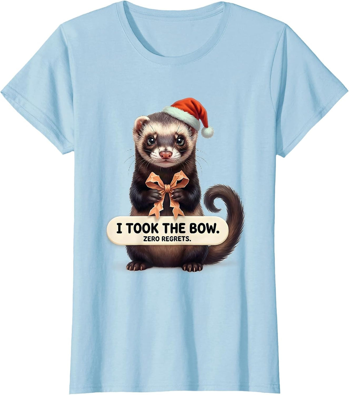 Women's I Took The Bow Zero Regrets Cute Kawaii Ferret Lover T-Shirt - Baby Blue