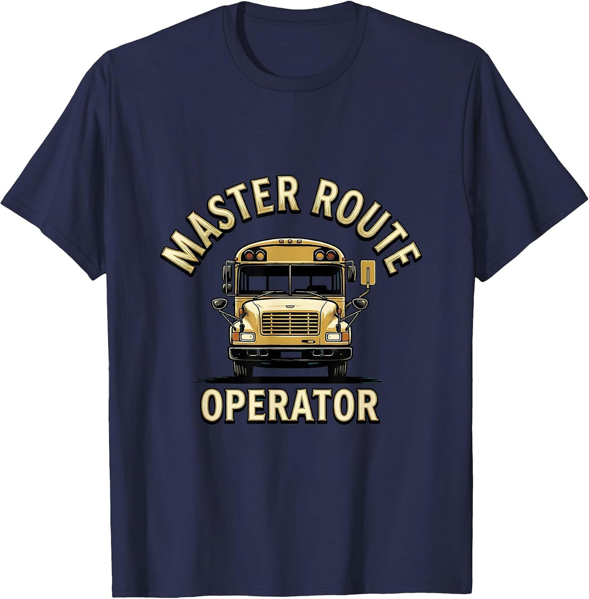 Men's Master Route Operator Funny School Bus Driver Appreciation T-Shirt - Navy Blue