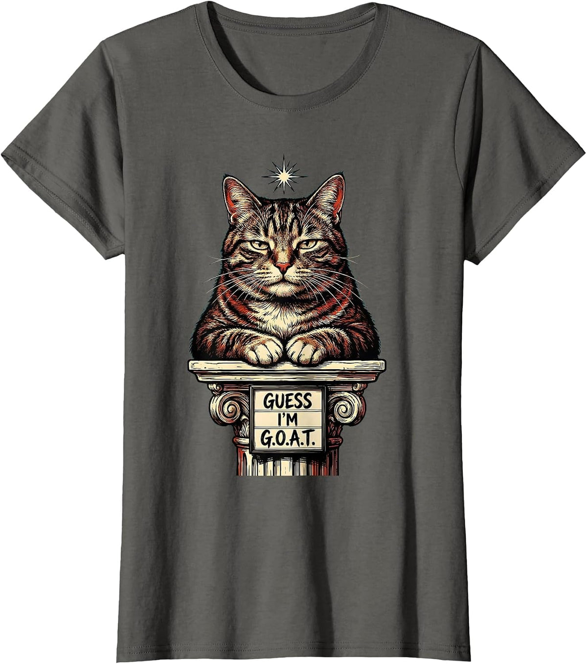 Women's Guess I'm G.O.A.T. Funny Cat Meme Sarcastic Humor T-Shirt - Asphalt Grey