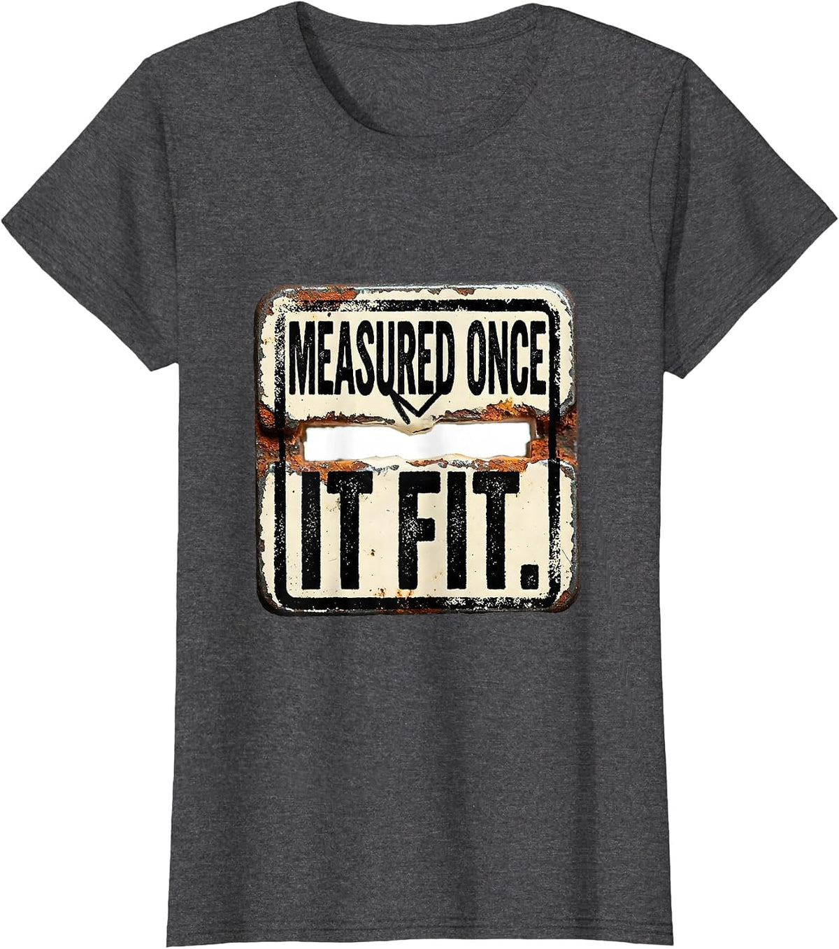 Women's Measured Once It Fit Distressed Machinist Electrician Trade T-Shirt - Dark Heather Grey